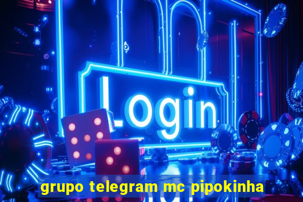 grupo telegram mc pipokinha